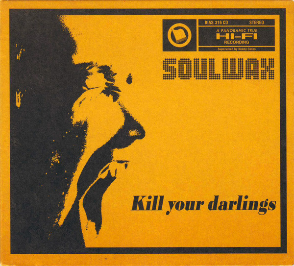 Soulwax - Kill Your Darlings | Play It Again Sam Records (BIAS 316 CD) Soulwax - Kill Your Darlings | Play It Again Sam Records (BIAS 316 CD)