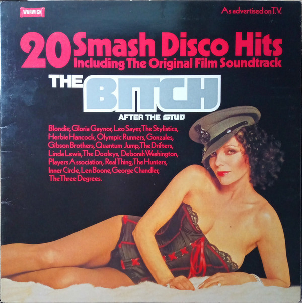 Various - The Bitch (20 Smash Disco Hits Including The Original Soundtrack) | Warwick Records (WW 5061) Various - The Bitch (20 Smash Disco Hits Including The Original Soundtrack) | Warwick Records (WW 5061)
