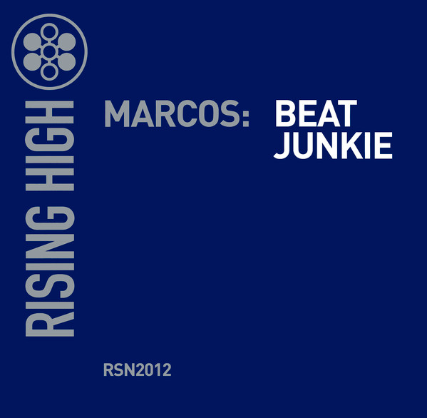 Marcos - Beat Junkie | Rising High Records (RSN2012) Marcos - Beat Junkie | Rising High Records (RSN2012)