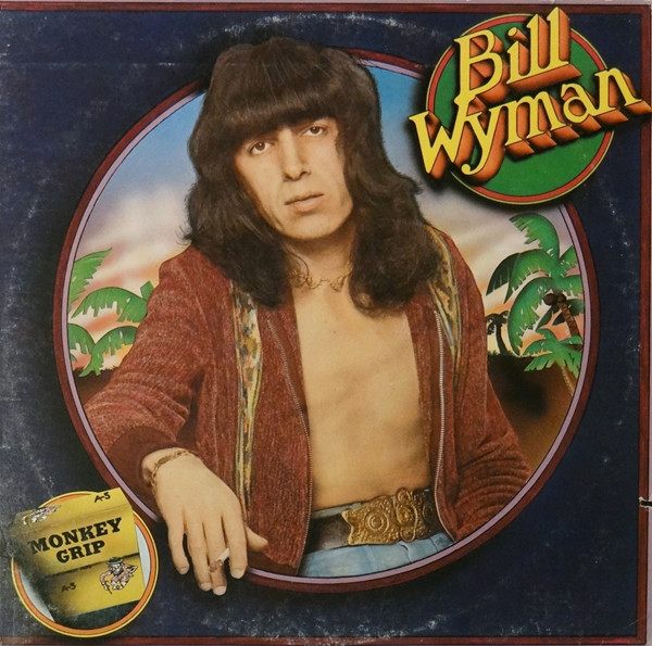 Bill Wyman - Monkey Grip | Rolling Stones Records (COC 79100) - main