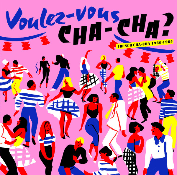 Various - Voulez​-Vous Cha-Cha ? French Cha-Cha 1960​-​1964 | Born Bad Records (BB 116) - main