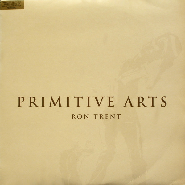 Ron Trent - Primitive Arts | Peacefrog Records (PF 092)