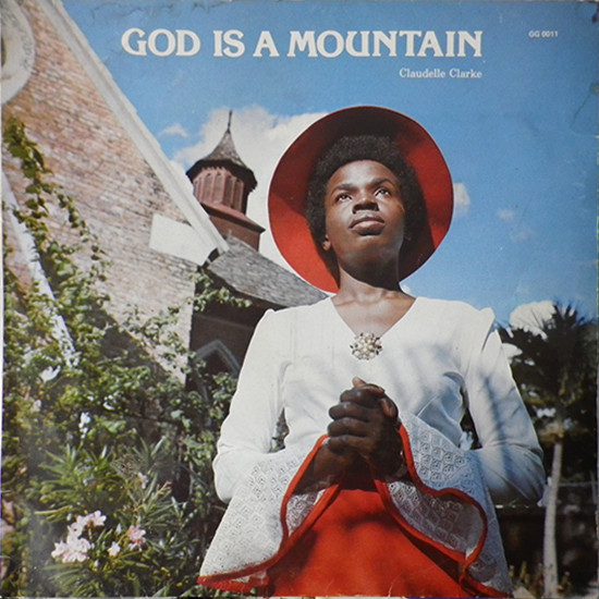 Claudelle Clarke - God Is A Mountain | GG's Records (GG 0011)