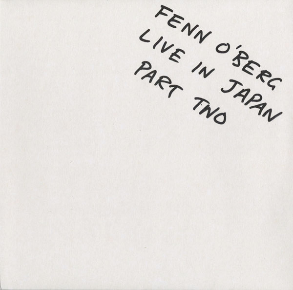 Fenn O'Berg - Live In Japan Part Two | Editions Mego (eMEGO 110.2)