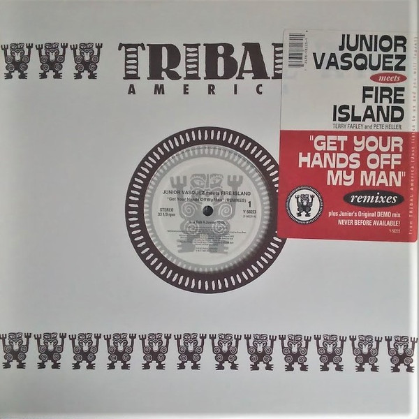 Junior Vasquez  &  Fire Island - Get Your Hands Off My Man (Remixes) | TRIBAL America (Y-58223) - main