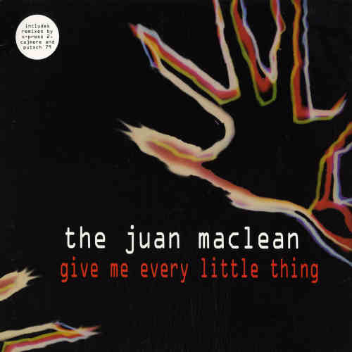 The Juan Maclean - Give Me Every Little Thing | DFA (dfaemi 2149)