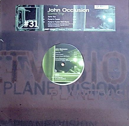 John Occlusion - Same Trip | Planet Vision (VISION 31)