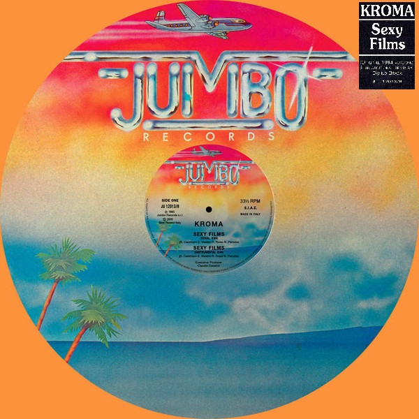 Kroma - Sexy Films | Jumbo Records (JU 12013/R)