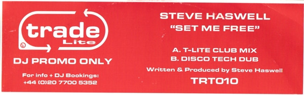 Steve Haswell - Set Me Free | Trade (TRT010)