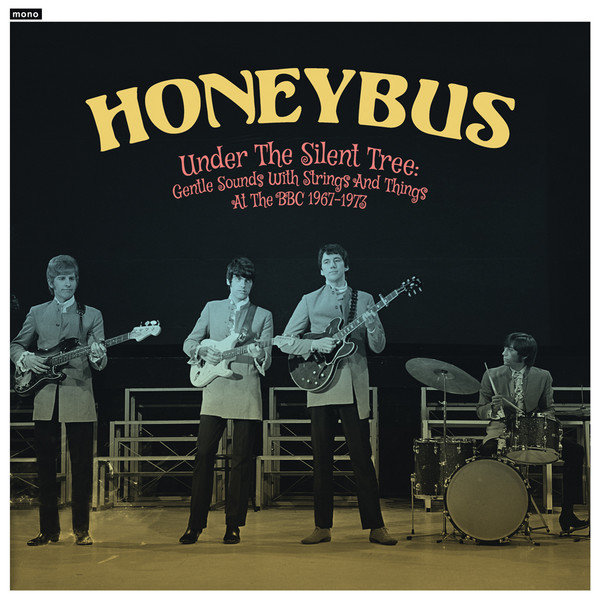 Honeybus - Under The Silent Tree: Gentle Sounds With Strings And Things At The BBC 1967-1973 | Hanky Panky Records (HPR-066)