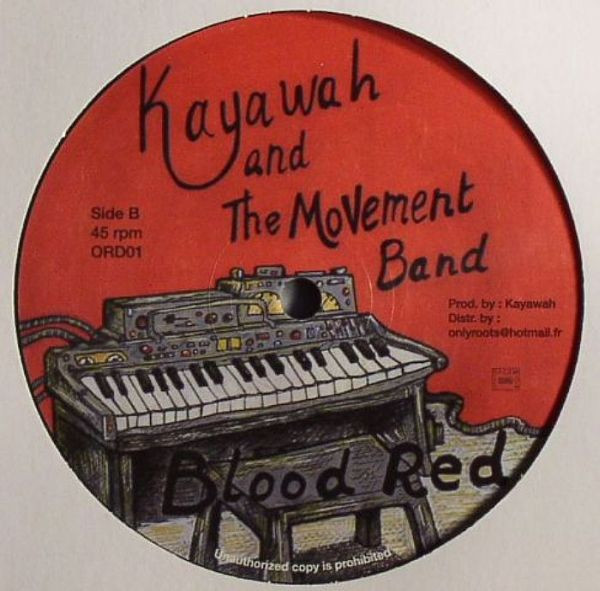 Kayawah And The Movement Band - Have Fe Done / Blood Red | Onlyroots Records (ORD001) - 2