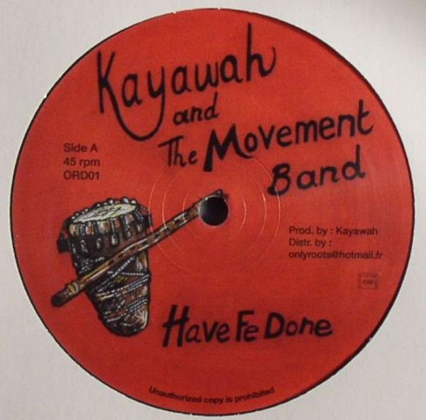 Kayawah And The Movement Band - Have Fe Done / Blood Red | Onlyroots Records (ORD001) - main