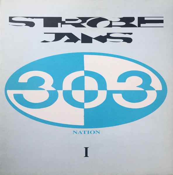 303 Nation - Strobe Jams I | Dance Ecstasy 2001 (DE 3001-1)