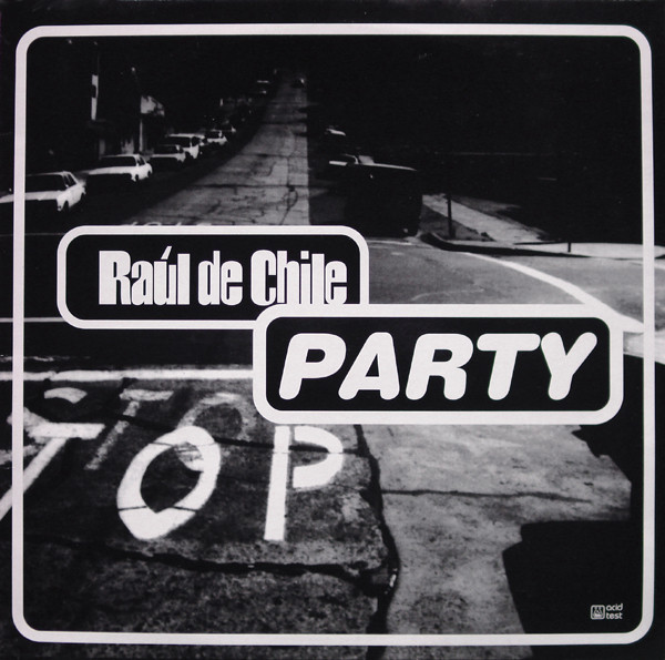 Raúl de Chile - Party | Acid Test (DMD AT 011-12)