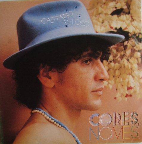 Caetano Veloso - Cores, Nomes | Philips (6328 381)