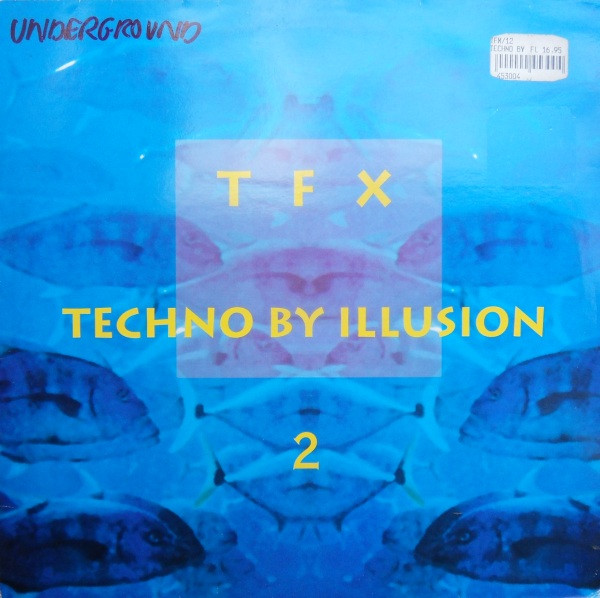 T F X - Techno By Illusion 2 | Stealth Records (STR 6393)