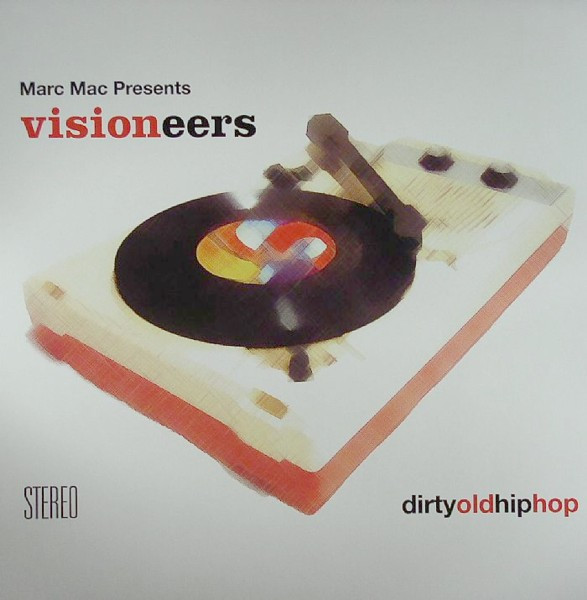 Marc Mac Presents Visioneers - Dirty Old Hip Hop | BBE (BBELP071)