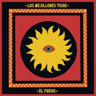 Los Mejillones Tigre - El Fuego | Clifford Records (Clifford-163LP) - main