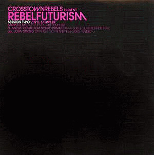 André Kraml / John Spring - Crosstown Rebels Presents Rebel Futurism Session Two, Sampler Two | Crosstown Rebels (CRM 015B)