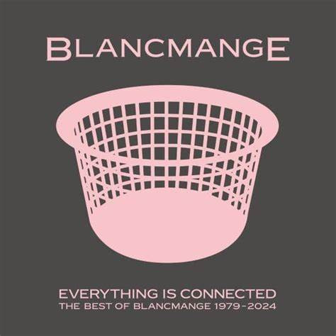 Blancmange - Everything Is Connected (The Best Of Blancmange 1979-2024) | London Records (LMS 1725195)