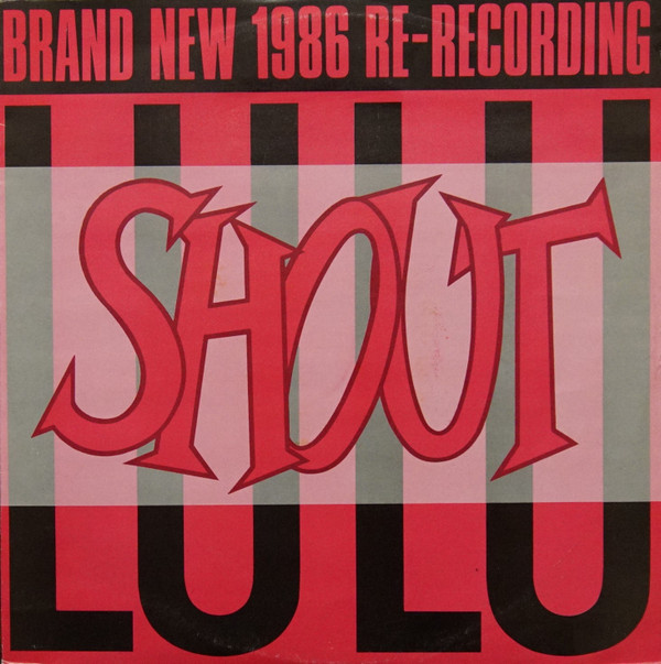 Lulu - Shout (1986 Re-Recording) | Jive (LULU T 1)