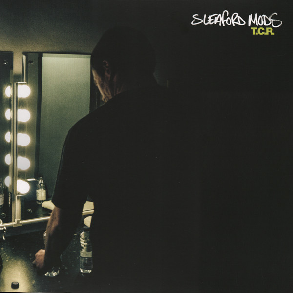 Sleaford Mods - T.C.R. | Rough Trade (rtradst830)