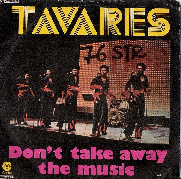 Tavares - Don't Take Away The Music Part 1 | Capitol Records (3C 006-85026) - main