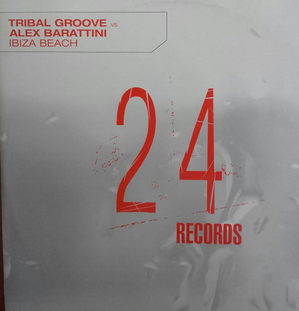 Tribal Groove Vs. Alex Barattini - Ibiza Beach | 24 Records (TW 59)
