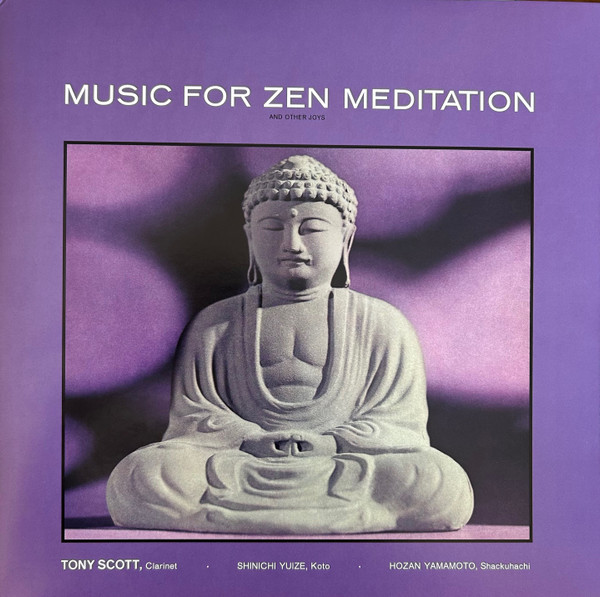 Tony Scott - Music For Zen Meditation And Other Joys | Verve Records (602458492309) - main Tony Scott - Music For Zen Meditation And Other Joys | Verve Records (602458492309) - main