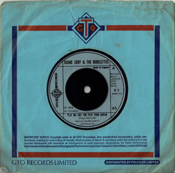 Duane Eddy & The Rebelettes / Duane Eddy - Play Me Like You Play Your Guitar / Blue Montana Sky | GTO (GT 11) - 3 Duane Eddy & The Rebelettes / Duane Eddy - Play Me Like You Play Your Guitar / Blue Montana Sky | GTO (GT 11) - 3