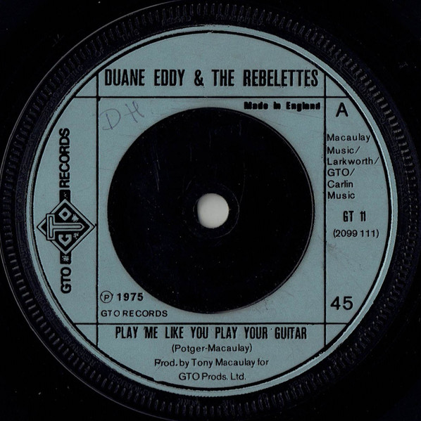 Duane Eddy & The Rebelettes / Duane Eddy - Play Me Like You Play Your Guitar / Blue Montana Sky | GTO (GT 11) - main Duane Eddy & The Rebelettes / Duane Eddy - Play Me Like You Play Your Guitar / Blue Montana Sky | GTO (GT 11) - main