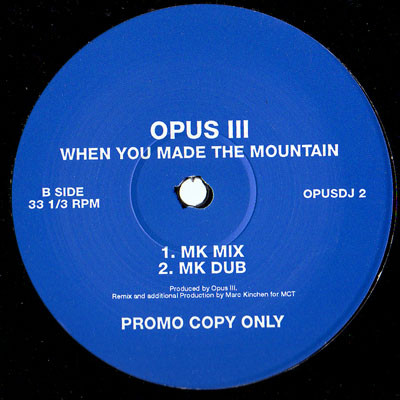 Opus III - When You Made The Mountain | PWL International (OPUSDJ 2) - main