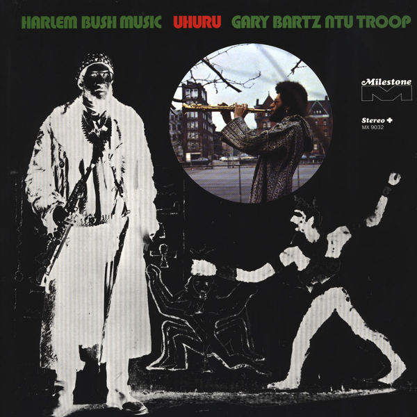 Gary Bartz NTU Troop - Harlem Bush Music - Uhuru | Milestone (MX 9032) - main