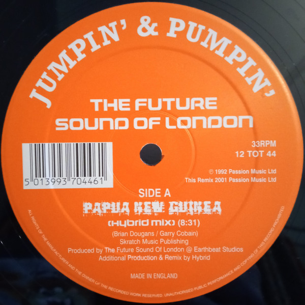The Future Sound Of London - Papua New Guinea 2001 | Jumpin' & Pumpin' (12 TOT 44) - 3 The Future Sound Of London - Papua New Guinea 2001 | Jumpin' & Pumpin' (12 TOT 44) - 3