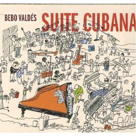 Bebo Valdés - Suite Cubana | Calle 54 Records (88697571991) Bebo Valdés - Suite Cubana | Calle 54 Records (88697571991)