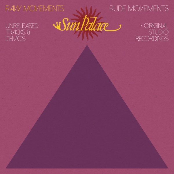 Sun Palace - Raw Movements / Rude Movements | BBE (BBE389ALP)