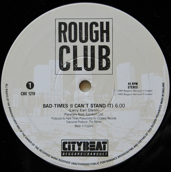 Rough Club - Bad-Times (I Can't Stand It) | City Beat (CBE 1219)