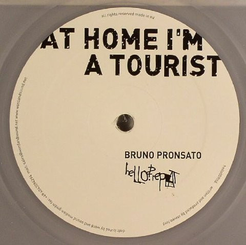 Bruno Pronsato - At Home I'm A Tourist | Hello? Repeat (Hello009ltd) - main