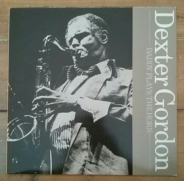 Dexter Gordon - Daddy Plays The Horn | Affinity (AFF 103) - main