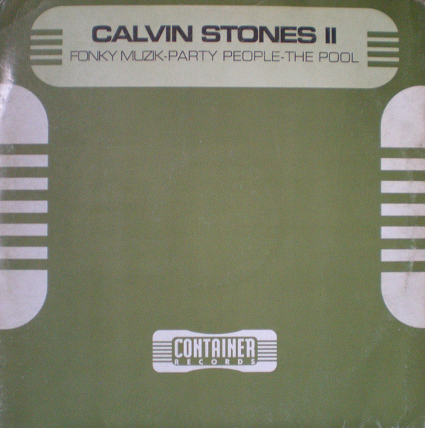Calvin Stones - Fonky Muzik / Party People / The Pool | Container Records (NM7012MX)