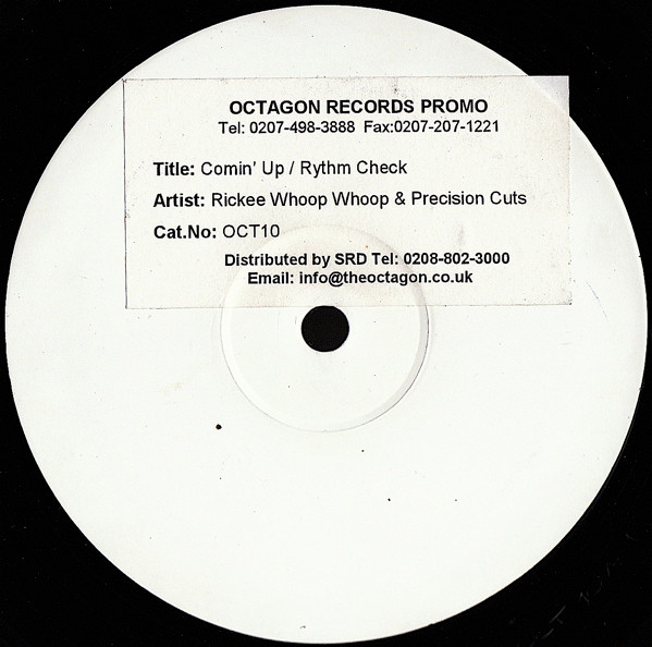 Rickee Whoop Whoop & Precision Cuts - Comin' Up / Rhythm Check | Octagon (OCT10)