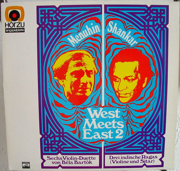 Yehudi Menuhin - Ravi Shankar - West Meets East 2 | HÖR ZU (SHZE 247)