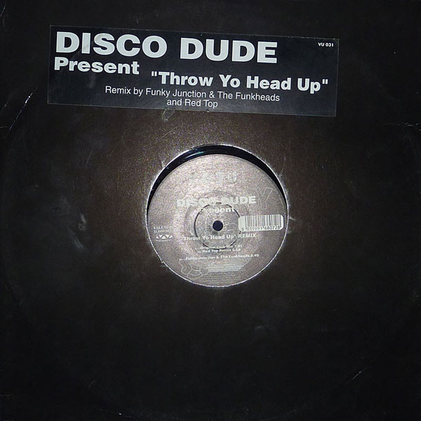 Disco Dude - Throw Yo Head Up | V.O.T.U. Records (Voice Of The Underground Records) (VU 031) - main