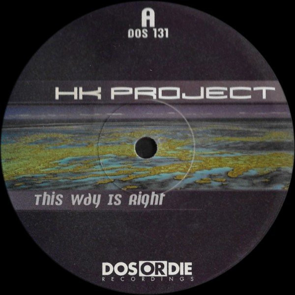 HK Project - This Way Is Right | Dos Or Die Recordings (DOS 131) - main HK Project - This Way Is Right | Dos Or Die Recordings (DOS 131) - main