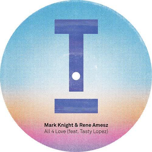 Mark Knight & René Amesz feat. Tasty Lopez - All 4 Love | Toolroom Records (TOOL960)