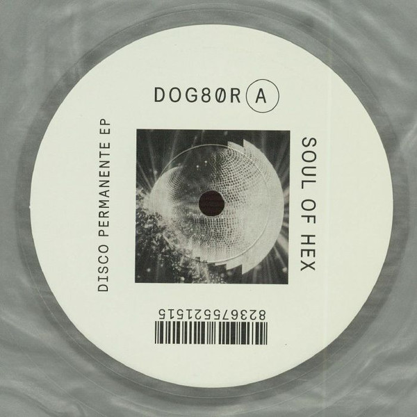 Soul Of Hex - Disco Permanente EP | Delusions Of Grandeur (DOG80R)
