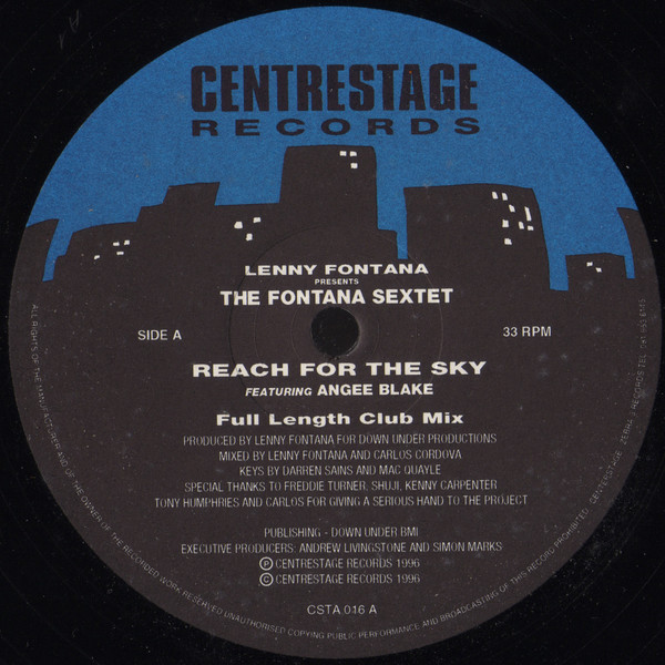 Lenny Fontana & The Fontana Sextet & Angee Blake - Reach For The Sky | Centrestage Records (CSTA 016) Lenny Fontana & The Fontana Sextet & Angee Blake - Reach For The Sky | Centrestage Records (CSTA 016)