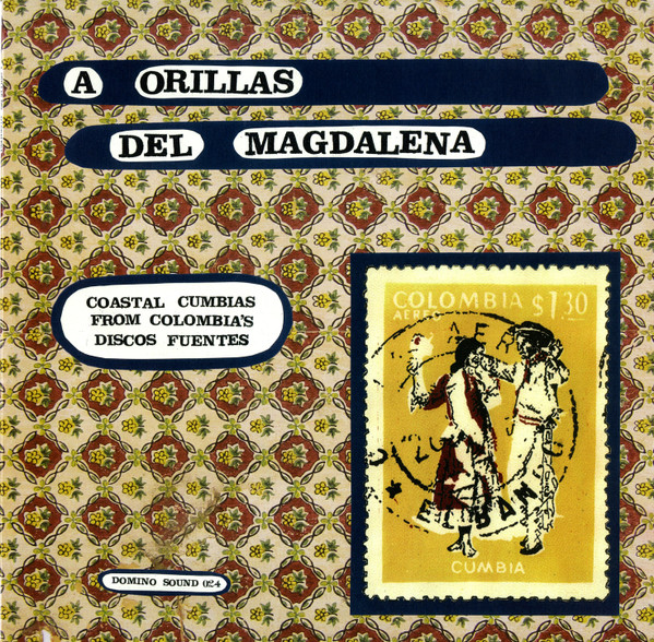 Various - A Orillas Del Magdalena - Coastal Cumbias From Colombia's Discos Fuentes | Domino Sound (DS-024) - main