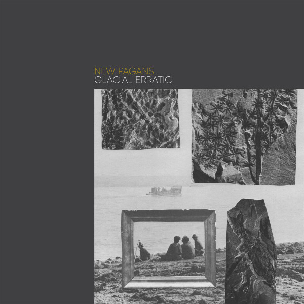 New Pagans - Glacial Erratic | Zeromyth (NPEP01) - main