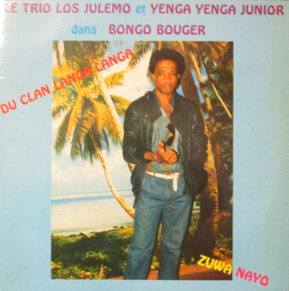 Yenga Yenga , Le Trio Los Julemo - Dans Bongo Bouger | Bade Stars Music (ABD 2001)